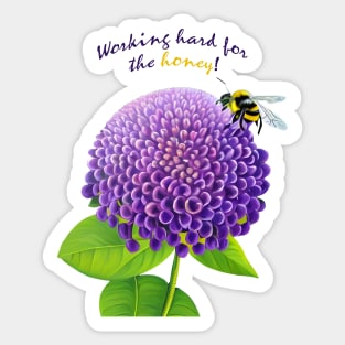 Working Hard For The Honey Sticker